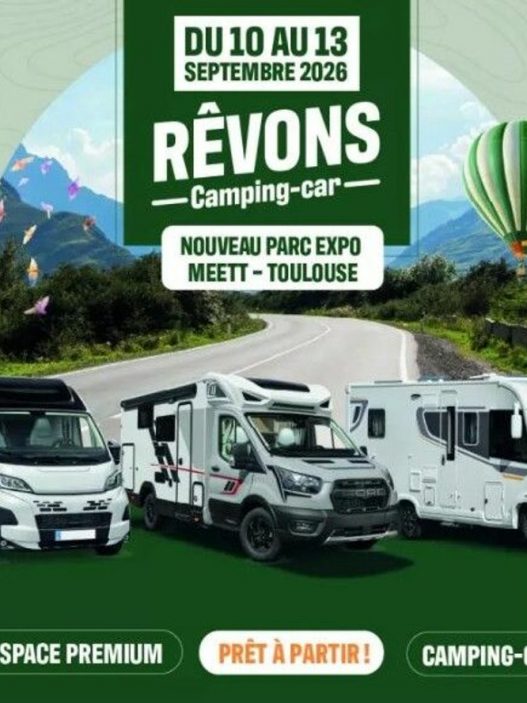 Le salon Rêvons Camping-Car 2026 se prépare à Toulouse